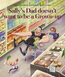 Sally's Dad does not want to be Grown-up