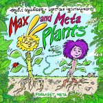 Max and Meta: Plants