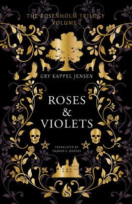 Roses & Violets: the Rosewood trilogy (1)